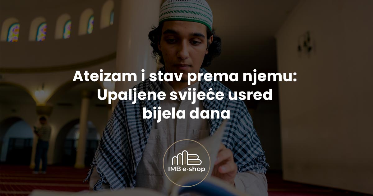 Ateizam i stav prema njemu Upaljene svijece usred bijela dana - IMB eShop