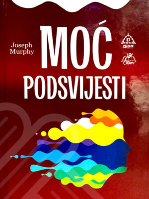 Moć podsvijesti Joseph Murphy