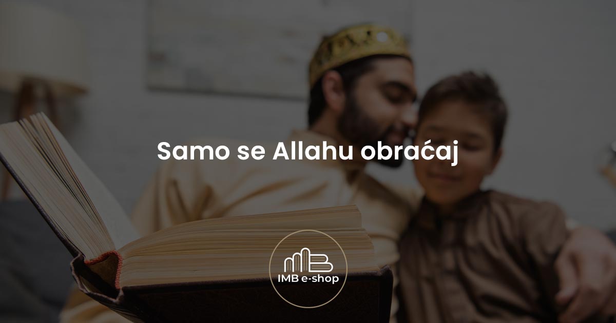 Samo se Allahu obracaj - IMB eShop