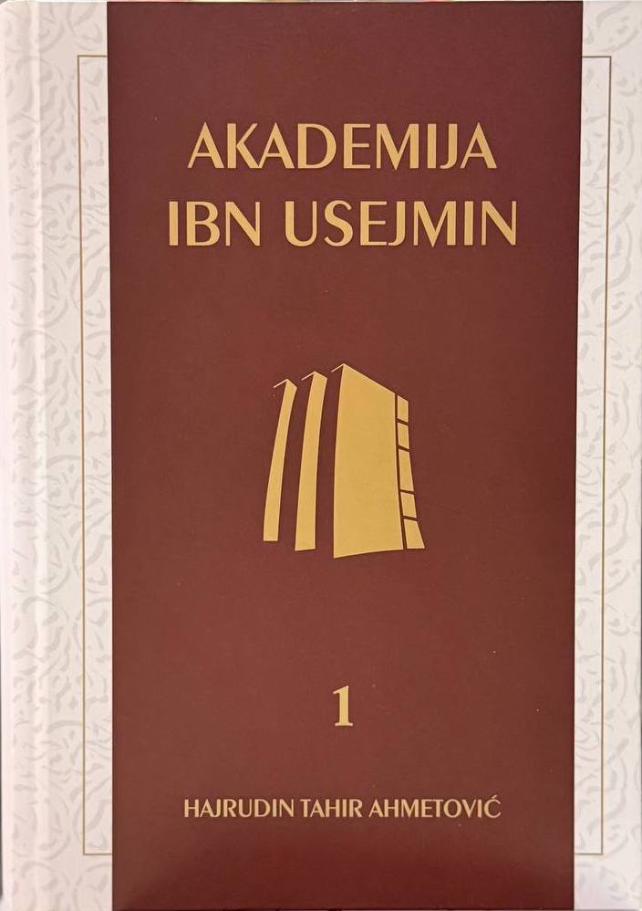 Akademija Ibn Usejmin – Temelj znanja, vjere i razumijevanja islama 1 akademija ibn usjemin - IMB eShop