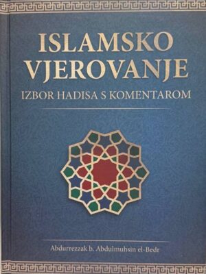 Islamsko vjerovanje izbor hadisa s komentarom