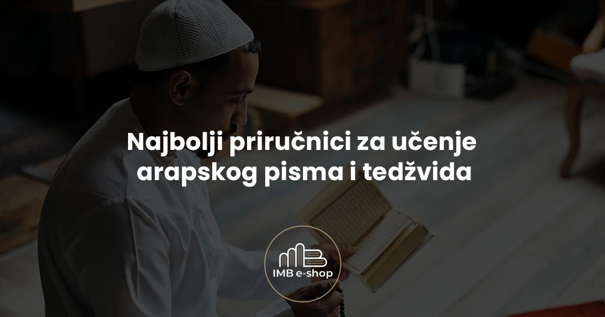 Najbolji prirucnici za ucenje arapskog pisma i tedzvida - IMB eShop