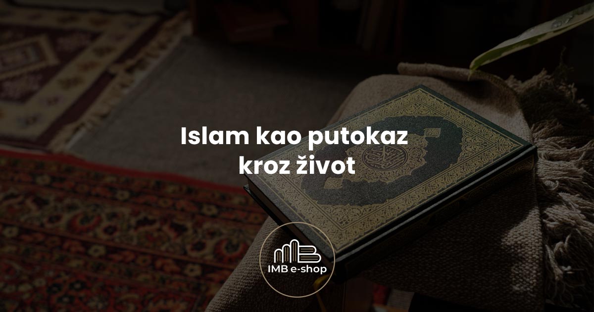 islam kao putokaz kroz zivot fi - IMB eShop